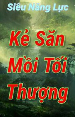 Siêu năng lực:Kẻ săn mồi tối thượng 