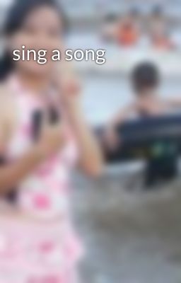 sing a song