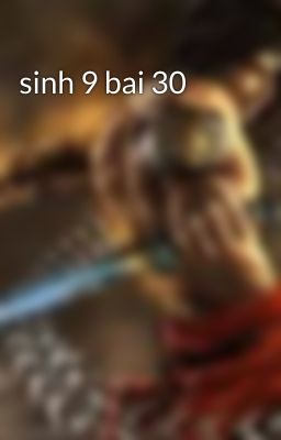 sinh 9 bai 30