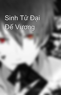 Sinh Tử Đại Đế Vương