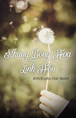 [Snarry - HPSS] Những bông hoa linh hồn