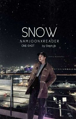 Snow - BTS Rap Monster x Reader