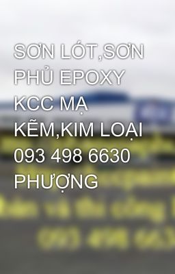 SƠN LÓT,SƠN PHỦ EPOXY KCC MẠ KẼM,KIM LOẠI 093 498 6630 PHƯỢNG