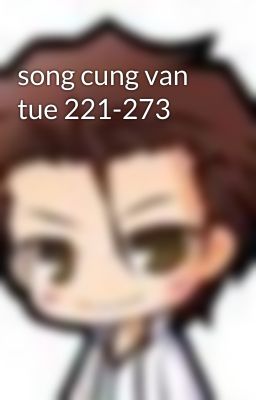 song cung van tue 221-273