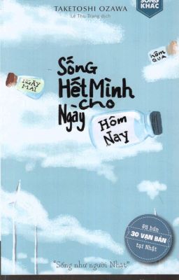 Sống Hết Mình Cho Ngày Hôm Nay