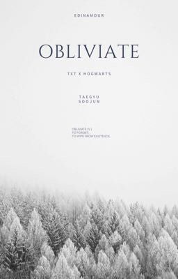 Soojun/Taegyu || OBLIVIATE [Hogwarts AU!]