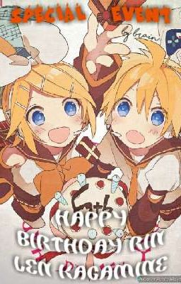 [SPECIAL EVENT] HAPPY BIRTHDAY RIN LEN KAGAMINE