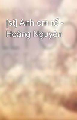 [st] Anh em rể - Hoàng Nguyên