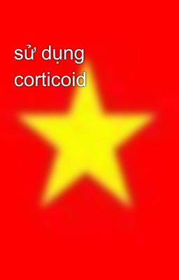 sử dụng corticoid