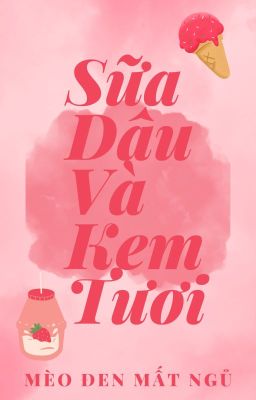 Sữa Dâu Và Kem Tươi