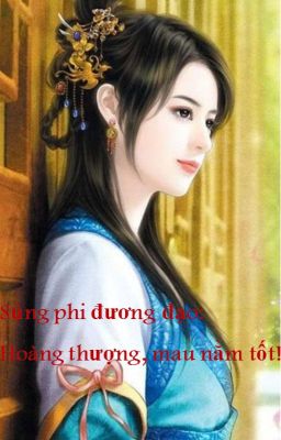 Sủng phi đương đạo:  Hoàng thượng, mau nằm tốt!