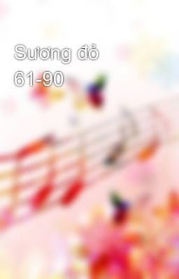 Sương đỏ 61-90