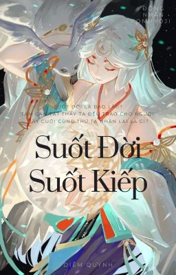 Suốt Đời Suốt Kiếp | Đồng Nhân Onmyoji