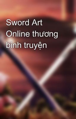 Sword Art Online thương binh truyện