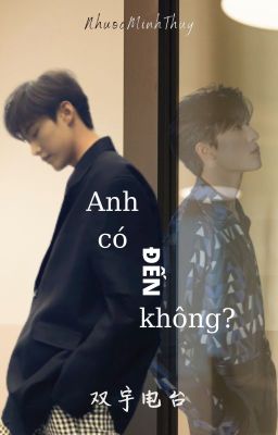 [SYDT | FANFIC] Anh có đến không?