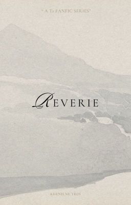 [T1] - Reverie.