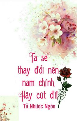 Ta sẽ thay đổi nên nam chính cút đi 