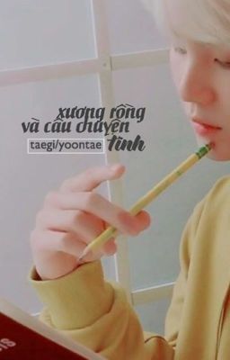 taegi/yoontae | xương rồng và câu chuyện tình 