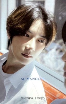 taegyu | se manquer