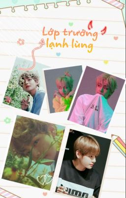 [TaehyungxYou] - Lớp Trưởng Lạnh Lùng