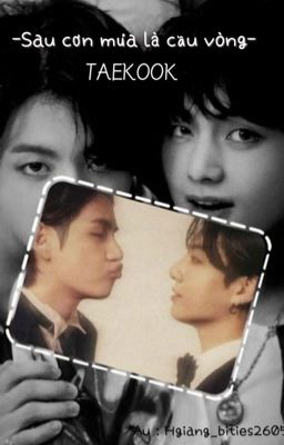 [Taekook-ABO] -Sau cơn mưa là cầu vòng-