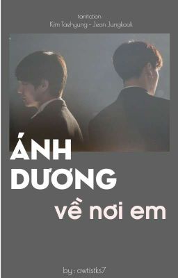 Taekook || Ánh Dương Về Nơi Em