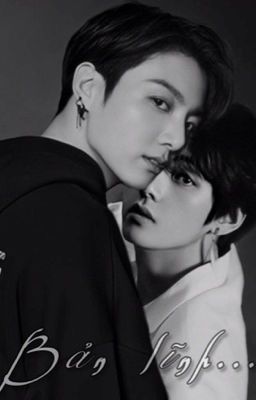 (Taekook) Bản lĩnh [Hoàn]