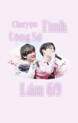 taeKook, Chuyện Tình Công Sở Lầu 69