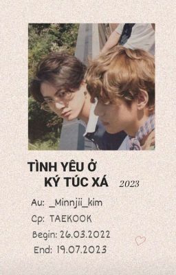 [TaeKook] [ Hoàn ]Tình Yêu Ở Ký Túc Xá. 