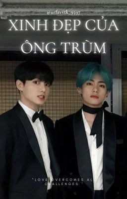 Taekook || Xinh đẹp của ông trùm.