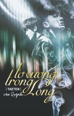 [TAETEN][ONESHOT] Tơ vương trong lòng