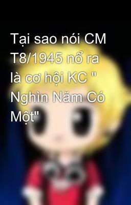 Tại sao nói CM T8/1945 nổ ra là cơ hội KC 