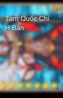 Tam Quốc Chi H Bản