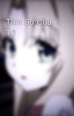 Tâm Sự Của Tớ