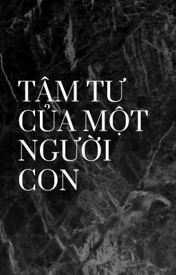 Tâm tư của một người con