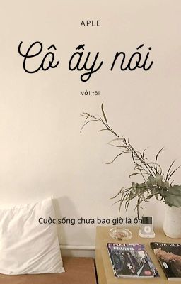 [Tản văn] Cô ấy nói với tôi - Aple