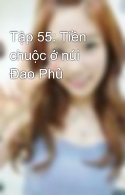 Tập 55: Tiền chuộc ở núi Đao Phủ