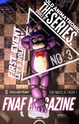 TẠP CHÍ CHUYÊN ĐỀ VỀ FNAF - NO.3 - FIVE NIGHT AT FREDDY'S 1