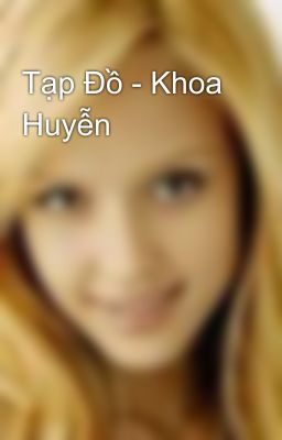 Tạp Đồ - Khoa Huyễn