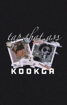 Tap that ass [kookga]