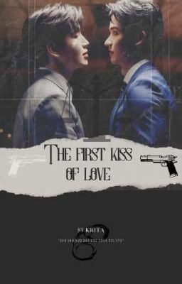 [TayNew] THE FIRST KISS OF LOVE