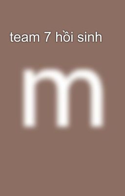 team 7 hồi sinh