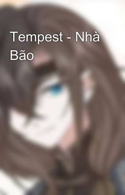 Tempest - Nhà Bão