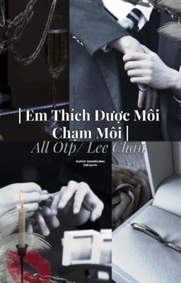 • | Text / SVT / DROP | • Em Thích Được Môi Chạm Môi