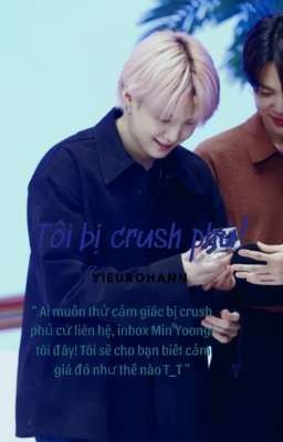 /text/ Tôi bị crush phũ! [yrh x yoonmin]