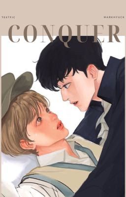 [Textfic/Markhyuck] CONQUER