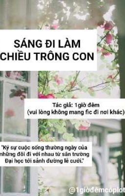 [textfic] Sáng đi làm chiều trông con (Chuang 2021)