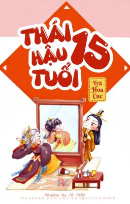 Thái Hậu Mười Lăm Tuổi ( XK- Hoàn)