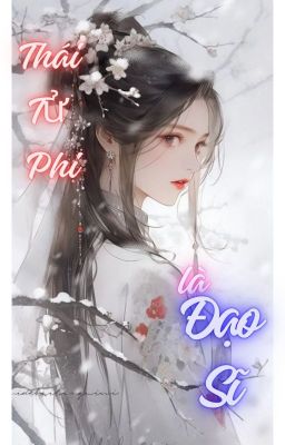 Thái Tử Phi Là Đạo Sĩ