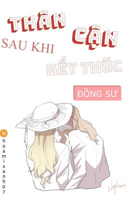 Thân cận sau khi kết thúc ( giới giải trí ) - Đồng Sư